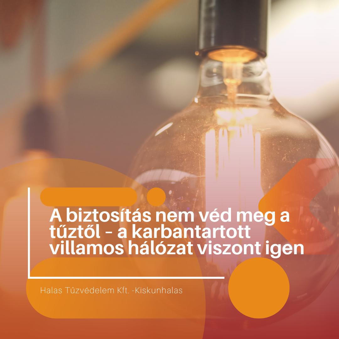 A biztosítás nem véd meg a tűztől – a karbantartott villamos hálózat viszont igen